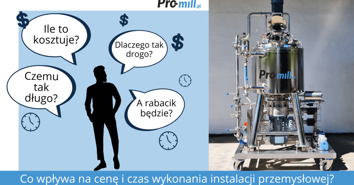 cena urządzenia przemysłowego, cena urządzenia procesowego, termin i czas produkcji